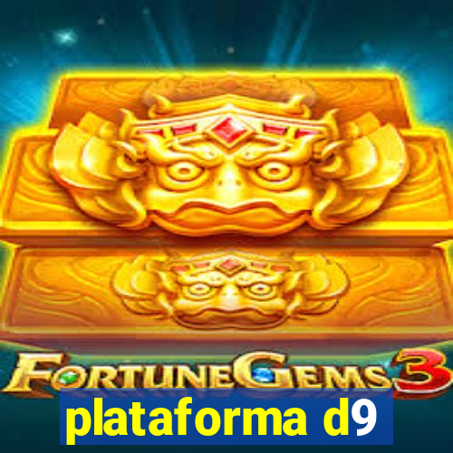 plataforma d9